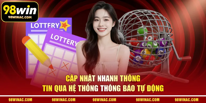 Cập nhật nhanh thông tin qua hệ thống thông báo tự động